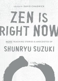 zen is right now (ebook)-shunryu suzuki-9780834843776