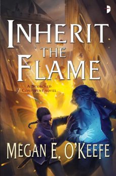 inherit the flame (ebook)-megan e. o'keefe-9780857664976