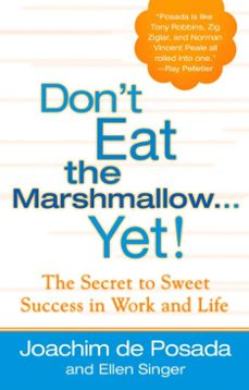 don't eat the marshmallow yet! (ebook)-joachim de posada-ellen singer-9781101043776