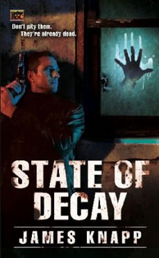 state of decay (ebook)-james knapp-9781101184776