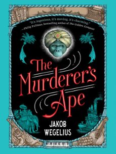 the murderer's ape (ebook)-jakob wegelius-9781101931776