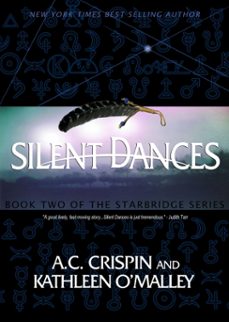 silent dances (starbridge @2) (ebook)-a.c. crispin-9781301986576