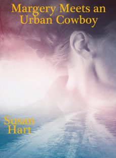 margery meets an urban cowboy (ebook)-susan hart-9781311025876