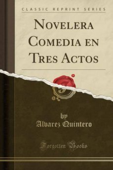 novelera comedia en tres actos (classic reprint)-9781332469376