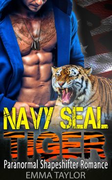 navy seal tiger (paranormal shapeshifter romance) (ebook)-emma taylor-9781386785576