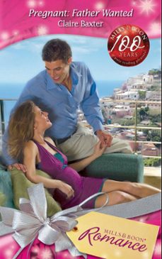 pregnant: father wanted (ebook)-claire baxter-9781408904176