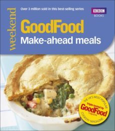 good food: make-ahead meals (ebook)-barney desmazery-9781446417676