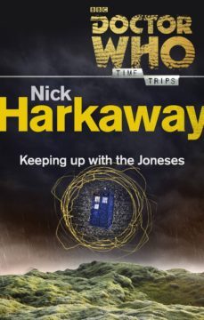 doctor who: keeping up with the joneses (time trips) (ebook)-nick harkaway-9781448141876