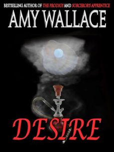 desire (ebook)-amy wallace-9781458023476