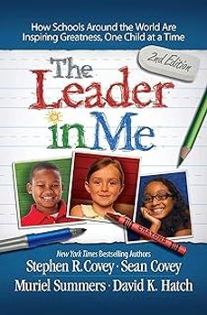 the leader in me : how schools and parents around the world are inspiring greatness, one child at a time-9781471141676