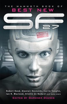 the mammoth book of best new sf 27 (ebook)-gardner dozois-9781472118776