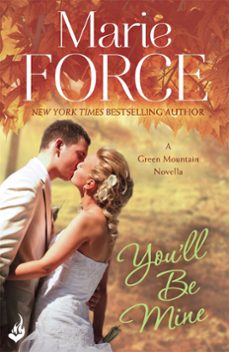 you'll be mine: green mountain novella 4.5 (ebook)-marie force-9781472234476