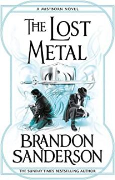 the lost metal: a mistborn novel 7-brandon sanderson-9781473215276