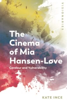 the cinema of mia hansen-love-kate ince-9781474447676