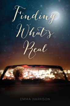 finding what's real (ebook)-emma harrison-9781481442176