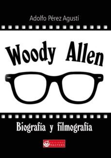 woody allen: biografia y filmografia-9781492813576