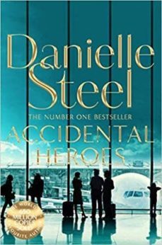 accidental heroes-danielle steel-9781509800476