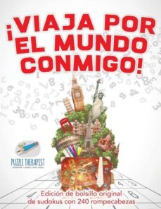 ¡viaja por el mundo conmigo! | edicion de bolsillo original de sudokus con 240 rompecabezas-9781541946576