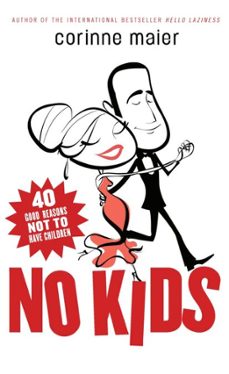 no kids (ebook)-corinne maier-9781551992976