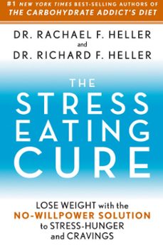 the stress-eating cure (ebook)-rachael f. heller-richard h. heller-9781605290676
