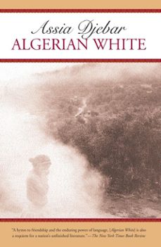 algerian white (ebook)-assia djebar-9781609801076