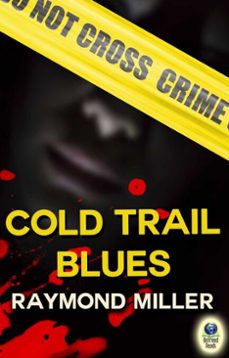 cold trail blues (ebook)-raymond miller-9781611877076