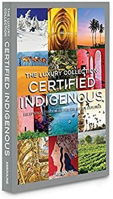 the luxury collection: certified indigenous (icons)-joshua david stein-9781614284376