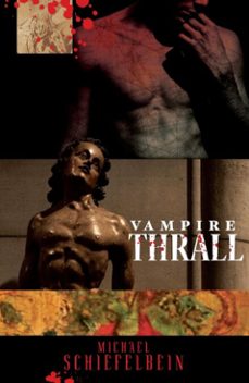 vampire thrall (ebook)-michael schiefelbein-9781625670076