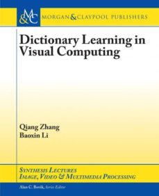 dictionary learning in visual computing-9781627057776