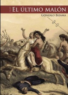 el último malón (ebook)-gonzalo bizama-9781629342276