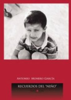 recuerdos del niño (ebook)-antonio monero garcia-9781629347776