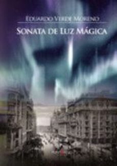 sonata de luz mágica (ebook)-eduardo verde moreno-9781629349176