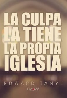 la culpa la tiene la propia iglesia (ebook)-9781635039276