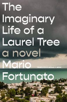 the imaginary life of a laurel tree (ebook)-mario fortunato-9781635424676