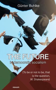 the future in democratic socialism (ebook)-günter buhlke-9781642686876