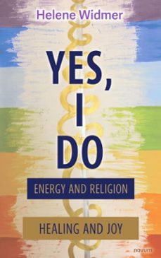 yes, i do - energy and religion (ebook)-helene widmer-9781642687576