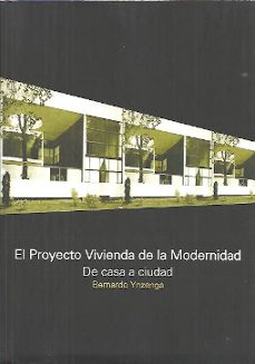 el proyecto vivienda de la modernidad-bernardo ynzenga acha-9781643606576