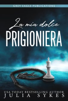la mia dolce prigioniera (ebook)-julie sykes-9781643661476