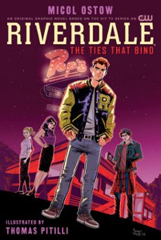 riverdale: the ties that bind (ebook)-micol ostow-9781645769576
