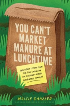 you cant market manure at lunchtime-maisie ganzler-9781647825676