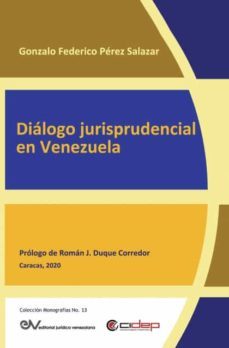 dialogo jurisprudencial en venezuela-gonzalo federico perez salazar-9781649213976