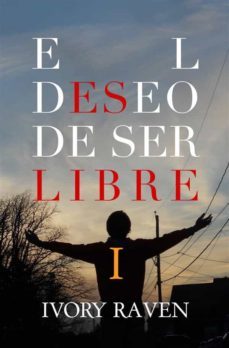 el deseo de ser libre (ebook)-9781667443676