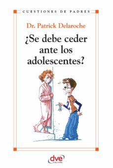 ¿se debe ceder ante los adolescentes? (ebook)-patrick delaroche-9781683255376