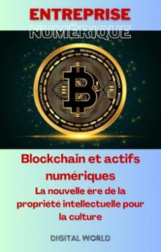 blockchain et actifs numeriques - la nouvelle ère de la propriete intellectuelle pour la culture (ebook)-9781723461576