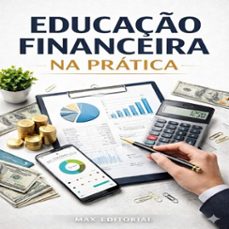 educaço financeira na pratica (ebook)-max editorial-9781779745576