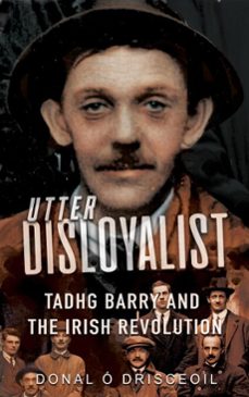 utter disloyalist (ebook)-donal ó drisceoil-9781781177976