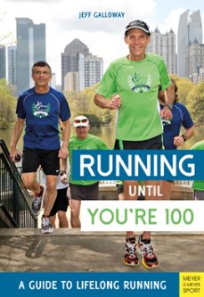 running until you're 100 (ebook)-jeff galloway-9781782554776
