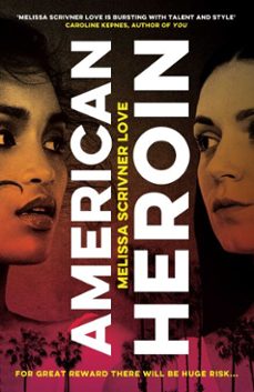 american heroin (ebook)-melissa scrivner love-9781786075376