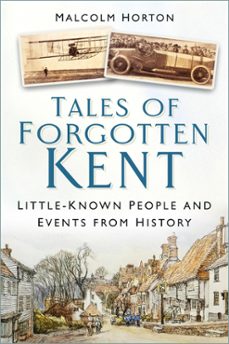 tales of forgotten kent (ebook)-malcolm horton-9781803997476