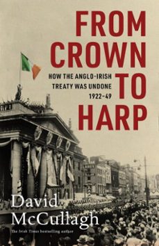 from crown to harp (ebook)-david mccullagh-9781804581476